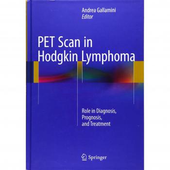 PET Scan in Hodgkin Lymphoma: Role in Diagnosis, Prognosis, and Treatment