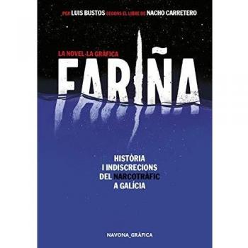 La Novella Gràfica. Fariña: Història i indiscrecions del narcotràfic a Galícia