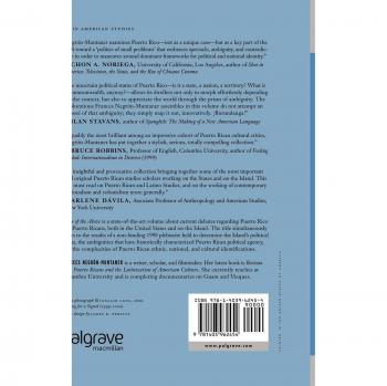 None of the Above: Puerto Ricans in the Global Era: Contemporary Puerto Rican Culture and Politics