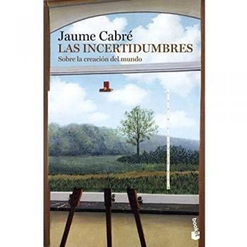 Las incertidumbres - Jaume Cabré