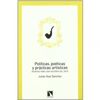 Politicas Poeticas Y Practicas Ar