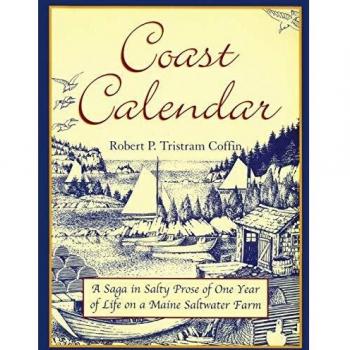 Maine Saltwater Farm Yearly Calendar: A Salty Prose Journey by Robert Coffin