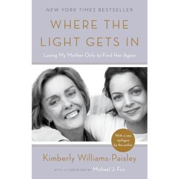 Where the Light Gets in: Losing My Mother Only to Find Her Again