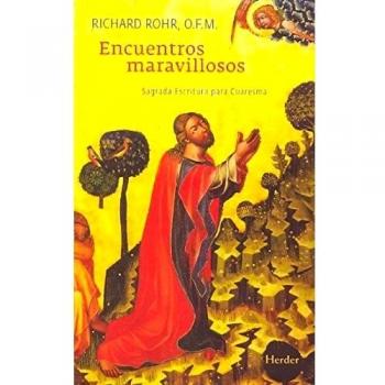 Encuentros maravillosos. Sagrada Escritura para Cuaresma