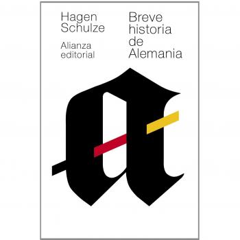 Breve historia de Alemania - Schulze, Hagen