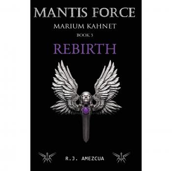 Mantis Force: Renacimiento (Marium Kahnet, Volumen 3) - Edición Tapa Blanda