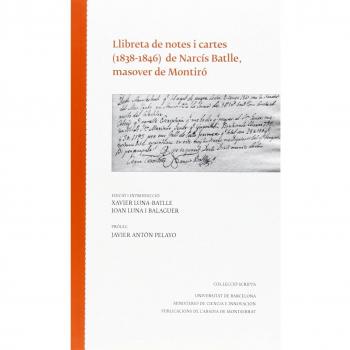 Llibreta De Notes I Cartes De Narciss Batlle Masover De Montiró. 1838-1846