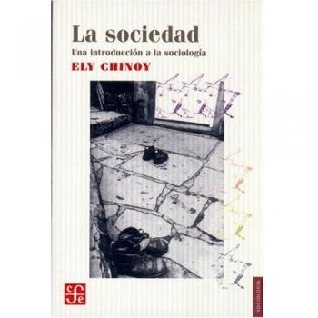 La Sociedad - Una Introduccion A La Sociologia