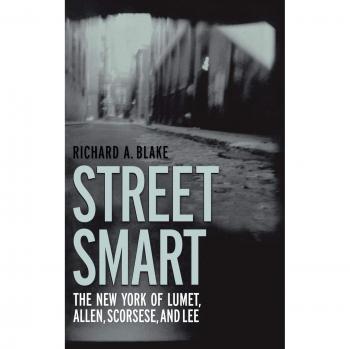 Street Smart: New York Cinema Legends by Lumet, Allen, Scorsese, and Lee - University Press Edition