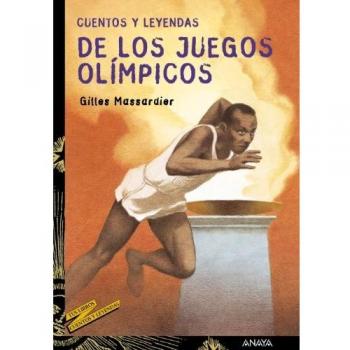 Cuentos y leyendas de los juegos olimpicos literatura juvenil a partir de 12 anos cuentos y leyendas
