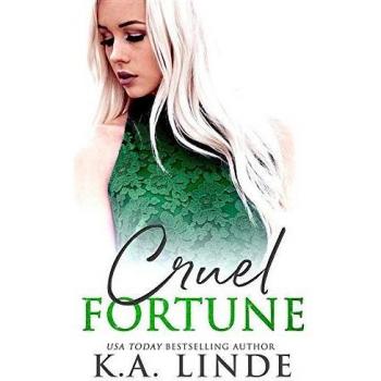 Cruel Fortune - Contemporary Romance Novel by K. A. Linde