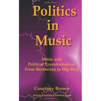 Politics in Music: Music and Political Transformation from Beethoven to Hip-Hop