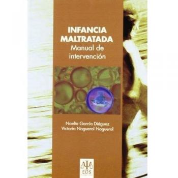 Infancia maltratada. Manual De Intervenc: Guía de Intervención: 6