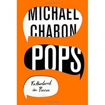 Pops de Michael Chabon: Paternidad en Fragmentos