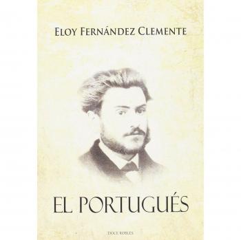 EL PORTUGUÉS - Fernández Clemente Eloy