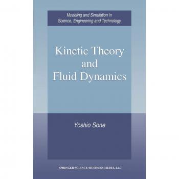 Kinetic Theory and Fluid Dynamics by Yoshio Sone - Comprehensive Textbook on Statistical Mechanics and Fluid Behavior