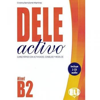 DELE ACTIVO NIVEL B2 + 2 CD: Libro B2 + CD audio