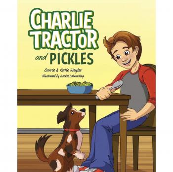 Charlie Tractor and Pickles: A Charming Children's Book about Friendship and Adventure