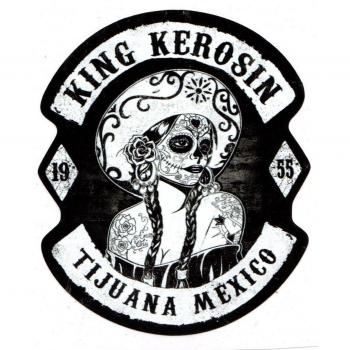 King Kerosin < Tijuana Mexico > pegatina / STICKER