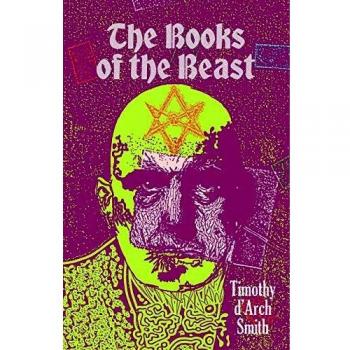 Aleister Crowley's Magical First Editions Guide: The Books of the Beast by Timothy D. Smith