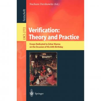 Verification: Theory and Practice - Essays in Honor of Zohar Manna (Lecture Notes in Computer Science, Volume 2772)