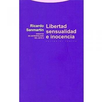 Libertad, Sensualidad E Inocencia: Ensayos en antropología del arte II