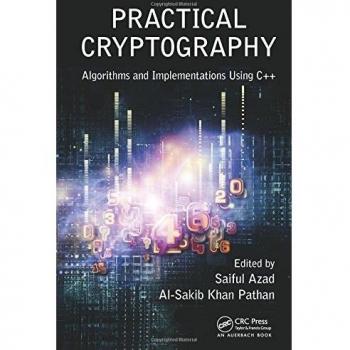 Practical Cryptography: Algorithms and Implementations Using C++