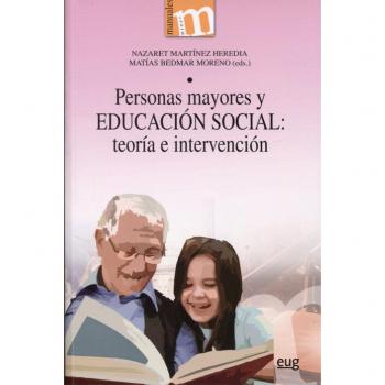 Personas mayores y educación social: teoría e intervención