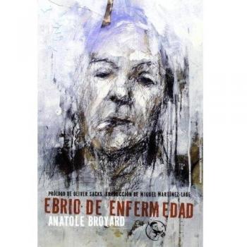 Ebrio De Enfermedad: Y otros textos de la vida y la muerte: 9