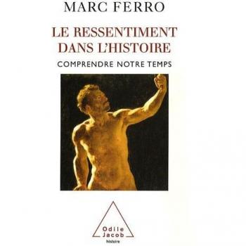 El resentimiento en la historia: comprender nuestro tiempo - Marc Ferro - Edición de bolsillo - Ensayo