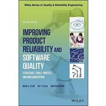 Improving Product Reliability and Software Quality: Strategies, Tools, Process and Implementation