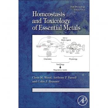 Fish Physiology: Homeostasis and Toxicology of Essential Metals (Hardback, Volume 31A)