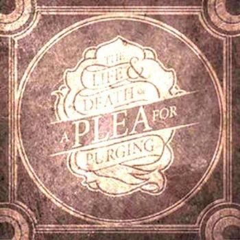 Life & Death of a Plea for Purging [Vinilo]