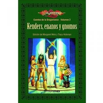 Cuentos de la Dragonlance nº 02/06 Kenders, enanos y gnomos: Cuentos de Drangonlance. Volumen 2