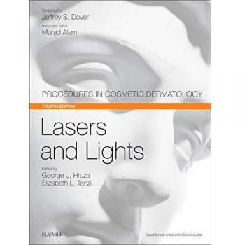 Lasers and Lights: Procedures in Cosmetic Dermatology Series, 4e