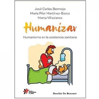 Humanizar. humanismo en La Asistencia Sanitaria: 98