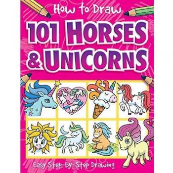 How to Draw 101 Horses and Unicorns