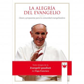 La Alegría Del Evangelio - Papa Francis