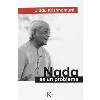 Nada es un problema - Jiddu Krishnamurti