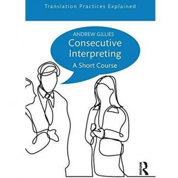 Consecutive Interpreting: A Short Course