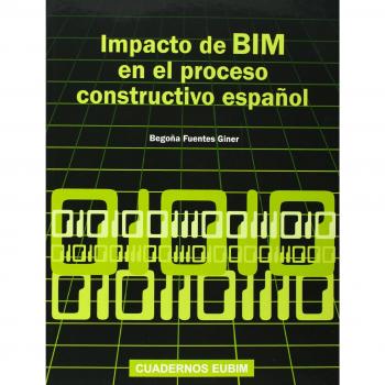 Impacto De BIM En El Proceso Constructivo Español