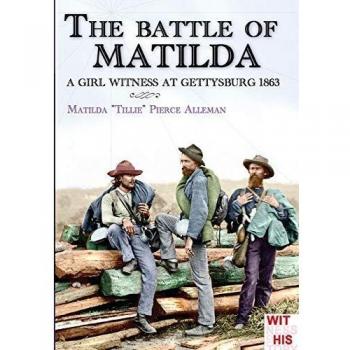 La batalla de Matilda: Una chica testigo en Gettysburg 1863