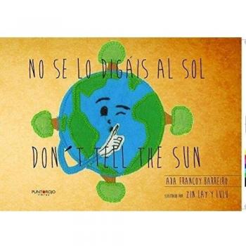 No Se Lo Digáis Al Sol. Don't Tell The Sun