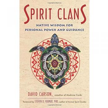 Spirit Clans: Native Wisdom for Personal Power and Guidance