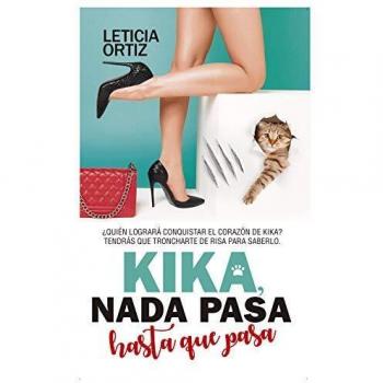 Kika. Nada pasa Hasta Que pasa