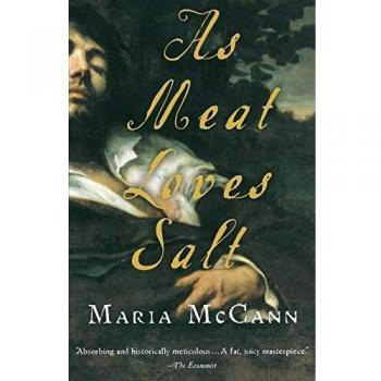 As Meat Loves Salt: A Historical Novel by Maria McCann