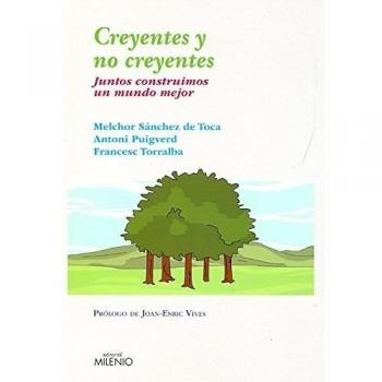 Creyentes y no creyentes: Juntos construimos un mundo mejor
