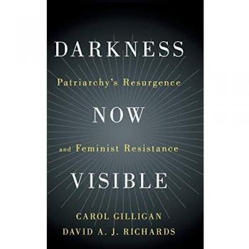 Darkness Now Visible: Patriarchy's Resurgence and Feminist Resistance