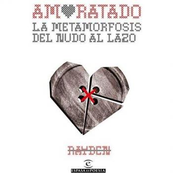 Amoratado: Metamorfosis del nudo al lazo (No ficción