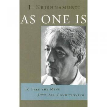 As One Is: To Free the Mind from All Conditioning